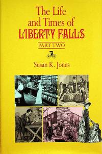 The Life and Times of Liberty Falls : Part Two