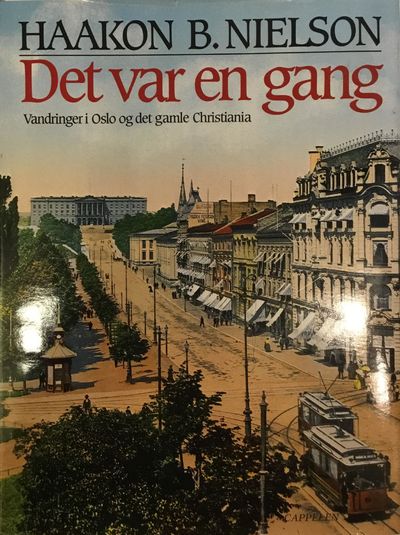 Det var en gang. Vandringer i Oslo og det gamle…