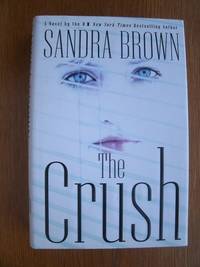 The Crush by Brown, Sandra - 2002