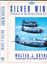 image of Silver Wings. A History of the United States Air Force