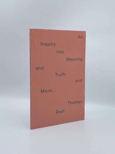 An Inquiry Into Meaning and Truth and More: Thomas Raat