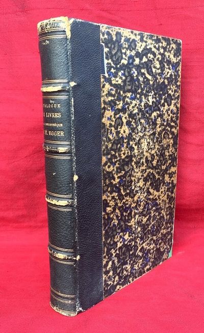 [ANTIQUARIAN BIBLIOGRAPHY / LIBRARY SALE CATALOGUE 1886 - PRICED WITH BIDS IN CODE]. Catalogue des livres, composant la bibliotheque de feu M. Emile Egger, membre de l'Institut, professeur a la faculte des lettres de Paris, commandeur de la Legion d'honneur