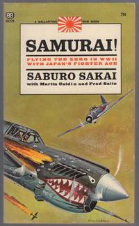 Samurai! by SAKAI, Saburo with Martin Caidin and Fred Saito - 1968