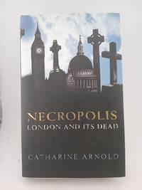 Necropolis: London and Its Dead