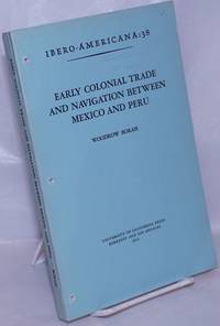 image of Early Colonial Trade and Navigation Between Mexico and Peru