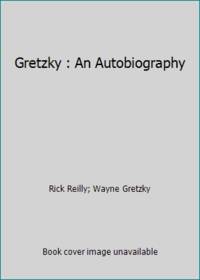Gretzky: An Autobiography By Wayne Gretzky & Rick Reilly – Hardcover – Good Condition