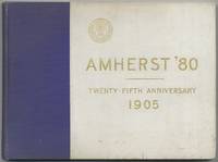 Class Book. Amherst College, Class of '80. Twenty-Fifth Anniversary. June 24-28, 1905