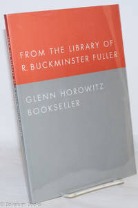 From the Library of R. Buckminster Fuller by Glenn Horowitz Bookseller - 2004