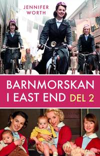 Barnmorskan i East End - Del 2.