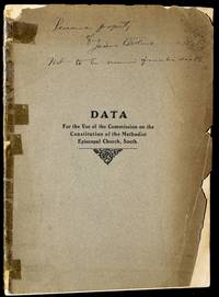 DATA FOR THE USE OF THE COMMISSION ON THE CONSTITUTION OF THE METHODIST EPISCOPAL CHURCH, SOUTH