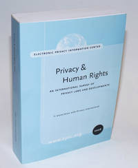 Privacy and Human Rights Report 2006: An International Survey of Privacy Laws and Developments