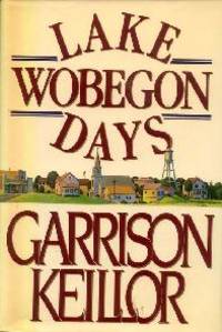 Lake Wobegon Days by Garrison Keillor - Hardcover - 1985 - from Melissa E Anderson (SKU: 04213)