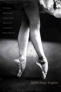 Ballet's Magic Kingdom : Selected Writings on Dance in Russia, 1911-1925