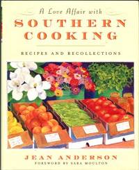 A Love Affair With Southern Cooking: Recipes And Recollections