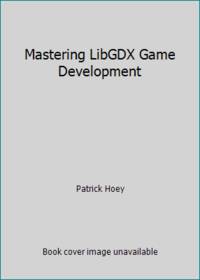 Mastering LibGDX Game Development