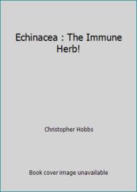 image of Echinacea : The Immune Herb!