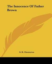 The Innocence Of Father Brown by G. K. Chesterton - 2004-06-17