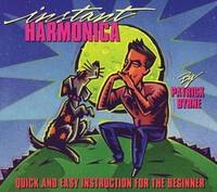 Instant Harmonica : Quick and Easy Instruction for the Beginner