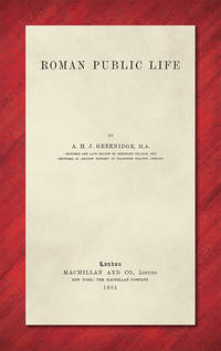 Roman Public Life by A.H.J Greenidge - Hardcover - 2003 - from The Lawbook Exchange Ltd (SKU: 36549)