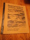 Regional guide to Victorian geology (Publication - School of Geology, University of Melbourne ; no. 1)