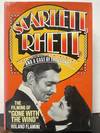 Scarlett, Rhett, and a Cast of Thousands: The Filming of Gone With the Wind