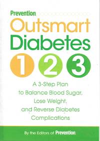 Prevention Outsmart Diabetes 1-2-3 by Editors of Prevention - 2008