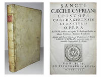 Sancti Caecilii Cypriani Episcope Carthaginensis et martyris Opera ad MSS. Codices recognita...