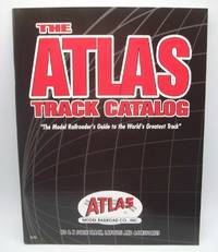 The Atlas Track Catalog 2003: The Model Railroader's Guide to the World's Greatest Track by N/A - Paperback - 2003 - from Easy Chair Books (SKU: 181258)