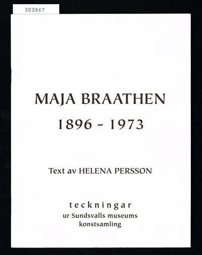 Maja Braathen 1896-1973. Teckningar ur Sundsvalls…