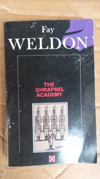 The Shrapnel Academy by Weldon, Fay - 1987