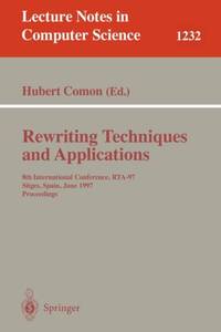 Rewriting Techniques and Applications : 8th International Conference, RTA-97, Sitges, Spain, June...
