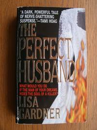 The Perfect Husband by Lisa Gardner - Paperback - Signed First Edition - 1998 - from Scene of the Crime Books, IOBA (SKU: 17100)
