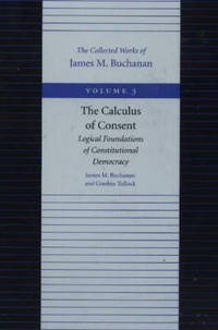 Calculus of Consent -- Logical Foundations of Constitutional Democracy