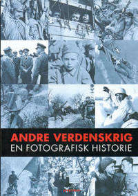 Andre verdenskrig. En fotografisk historie