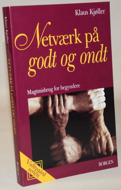 Netværk på godt og ondt - Magtmisbrug for…