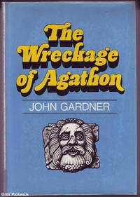 The Wreckage of Agathon by John Gardner - 1970