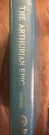 Arthurian Epic A Comparative Study of the Cambrian, Breton, And Anglo-Norman Versions of the Story