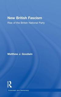 New British Fascism: Rise of the British National Party