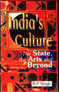 India's Culture: The State, The Arts and Beyond