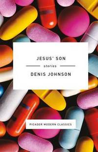 Jesus&#039; Son: Stories by Denis Johnson