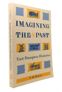 IMAGINING THE PAST East Hampton Histories by T. H. Breen - 1996