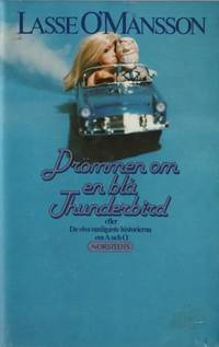 DRÖMMEN OM EN BLÅ THUNDERBIRD eller de elva…