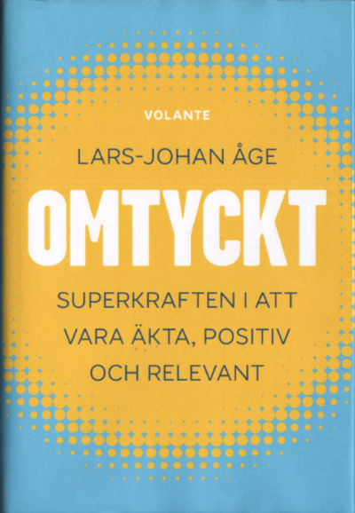 OMTYCKT. Superkraften i att vara äkta, positiv…