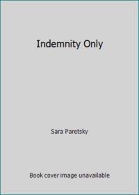 Indemnity Only by Sara Paretsky - 1982