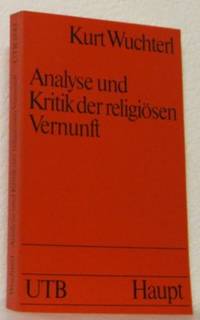 Analyse und Kritik der religösen Vernuft.…