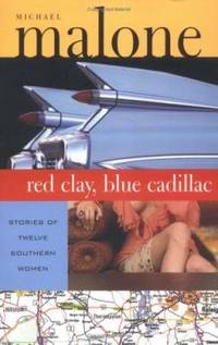 image of Red Clay, Blue Cadillac : Stories of Twelve Southern Women