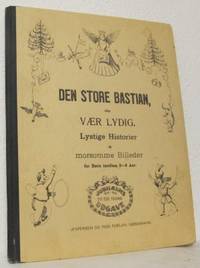 Den store Bastian, eller Vær lydig. Lystige…