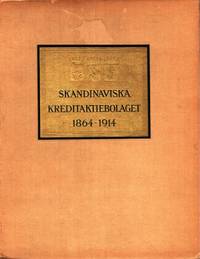 Skandinaviska Kreditaktiebolaget 1864-1914.…