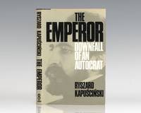 The Emperor: Downfall of an Autocrat. by Kapuscinski, Ryszard - 1983