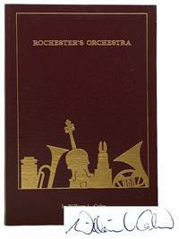 Rochester&#039;s Orchestra: A History of the Rochester Philharmonic Orchestra and Its Educational Programming, 1922 to 1989 [with] 1943-1944 Radio Concerts by the by Cahn, William L - 1989